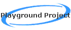 Playground Project